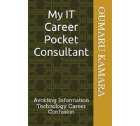 My IT Career Pocket Consultant: Avoiding Information Technology Career Confusion