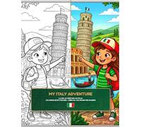 My Italy Adventure: Bilingual Italian English Coloring Book for Kids: Educational Travel Activity Book with Landmarks and Vocabulary for Children and ... - Les Aventures de Mia Autour du Monde)