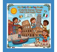 MY ITALY COLORING BOOK: A Colorful Journey Through Italy's Most Iconic Places - For Kids Ages 5-10