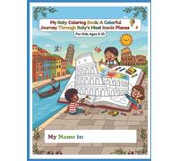 MY ITALY COLORING BOOK - Summer edition 2026: A Colorful Journey Through Italy's Most Iconic Places (For Kids Ages 5-10)