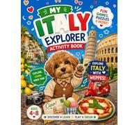 My Italy Explorer Activity Book for Kids Ages 4-8: Fun Games, Puzzles, Drawing & Learning Activities | Travel Activity Book with Cute Dog Character: ... Educational Activities (My World Explorer)
