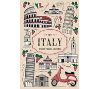 My Italy Stamp Travel Journal: Lined Pages for Writing & Blank Pages for Collecting Stamps and Memorabilia