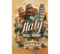 My Italy Travel Journal: Lined Notebook to Write, Sketch, Store Memorabilia
