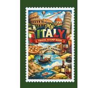 My Italy Travel Stamp Book: Travel Journal for Collecting Memories and Stamps at Train Station and Other Places, Trip Stamp Passport, Italy Exploration Keepsake