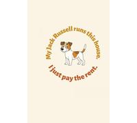 My Jack Russell Runs This House: I Just Pay the Rent |This 110-page journal is both fun and practical, making it perfect for everyday use.