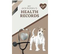 My Jack Russell's Health Records: Log book to track your pet puppy dog's vet visits and immunizations