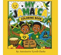 My Jamaica Coloring Book: Bold and easy coloring and activity book to learn the 14 parishes of Jamaica for kids ages 3-7 yrs. old.