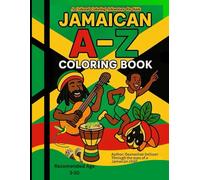 My Jamaican A-Z Coloring Book: A Cultural Coloring Adventure for Kids