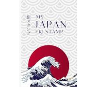 My Japan Eki Stamp Book: Your Own Travel Stamp Collection| 4"x 6" Small Size Passport |Collecting for Memories at Train Station, Temple, Airports & Travel Stamps