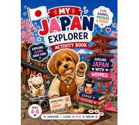My Japan Explorer Activity Book for Kids Ages 4-8: Fun Games, Puzzles, Drawing & Learning Activities | Travel Activity Book with Cute Dog Character: ... Educational Activities (My World Explorer)