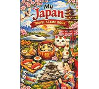 My Japan Travel Stamp Book: Travel Journal for Collecting Stamps, Notebook for Memories and Stamp at Train Station, Temple, Passport
