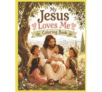 My Jesus Loves Me Coloring Book: A Bible Story Coloring Book Through The Beloved Song