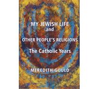 My Jewish Life and Other People's Religions: The Catholic Years