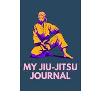 My Jiu Jitsu Journal