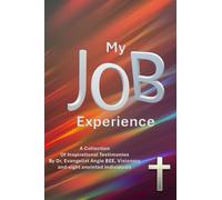 My JOB Experience: A Collection of Inspirational Testimonies