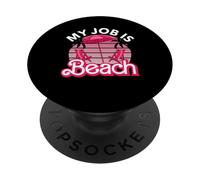 My Job Is Beach Retro Beach Lover Matching Summer Vacation PopSockets PopGrip Adhesivo