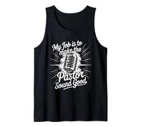 My Job Is To Make The Pastor Sound Good - Camiseta sin Mangas