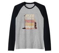 My Job Is To Make The Pastor Sound Good Church Operator - Camiseta Manga Raglan