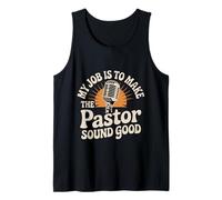 My Job Is To Make The Pastor Sound Good Church Operator - Camiseta sin Mangas
