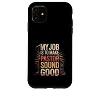 My Job Is To Make The Pastor Sound Good Church Operator - Carcasa para iPhone 11