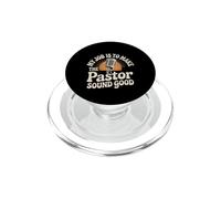 My Job Is To Make The Pastor Sound Good Church Operator - PopSockets PopGrip para MagSafe