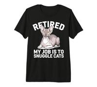 My Job Is To Snuggle Cats Funny Jubilado Sphynx Cat Owner Camiseta Premium