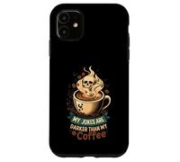 My Jokes Are Darker Than My Coffee Skull Steam Carcasa para iPhone 11