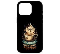 My Jokes Are Darker Than My Coffee Skull Steam Carcasa para iPhone 16 Pro