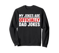 My Jokes are officially Dad Jokes Sudadera