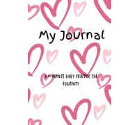 My Journal: A 5-Minute Daily Practice to Cultivate Positivity & Mindfulness