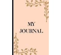 My Journal: A Blank Space for Big Ideas (and Random Doodles)