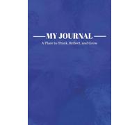 My Journal: A Minimalist Notebook for Thoughts, Reflection, and Daily Writing | 6"x9" | Blue