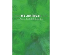 My Journal: A Minimalist Notebook for Thoughts, Reflection, and Daily Writing | 6"x9" | Green