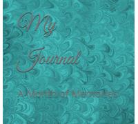 My Journal: A Month of Memories