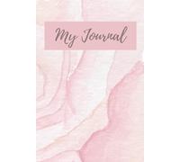 My Journal: A special place for all my thoughts, dreams and memories. A great gift for any woman in your life!