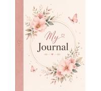 My journal beautiful floral Aesthetic Daily Journal for Women & Girls | Gratitude, Reflection, Self-Care & Mindfulness Notebook