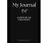 My Journal-But Gods Plan A God- Faith Edition A God Promised Co. Production