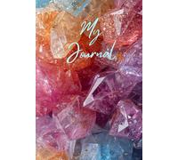 My Journal: Colorful Crystal Gemstone Notebook For Women and Girls of All Ages!