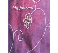 My Journal| Elegant Cover| Great for meditation, affirmations, gratitude| Wide Ruled |7.5 X 9.25 inches, 110 pages| for women, teens, adults