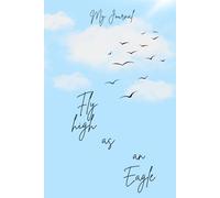 My Journal: Fly high as an Eagle