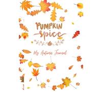 My Journal for Autumn: A Creativity book to collect notes, moments and memories