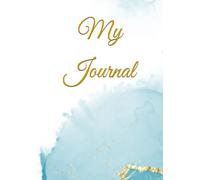 My Journal: Minimalist Notebook for Writing, Sketching, and Everyday Inspiration