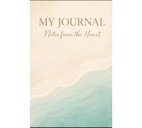 My Journal: Notes from the Heart
