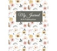 My Journal Planner: A Guided Daily Organizer with Space for Thoughts, Goals & Notes