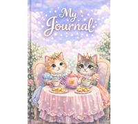 My Journal: Princess Cats Just Doing Their Thing