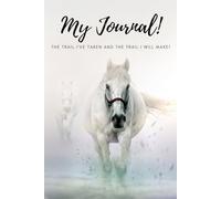 My Journal! The trail I've taken and the trail I will make!: Record your past and plan your future!