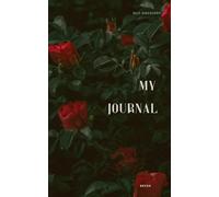 MY JOURNAL: Where Silence Becomes a Safe Place to Bloom.