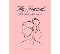 My Journal, With Daily Affirmations