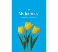 My Journey - A 12-week guided weight-loss journal to help you flourish: Created specifically for those on GLP-1 medications such as Ozempic, Wegovy, Mounjaro, and more.