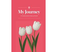 My Journey - A 12-week guided weight-loss journal to help you flourish: Created specifically for those on GLP-1 medications such as Ozempic, Wegovy, Mounjaro, and more.
